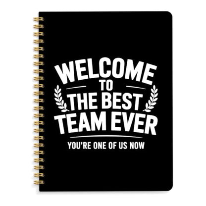 Welcome To The The Best Team Ever 160 Blank Pages Hardcover Spiral Notebook