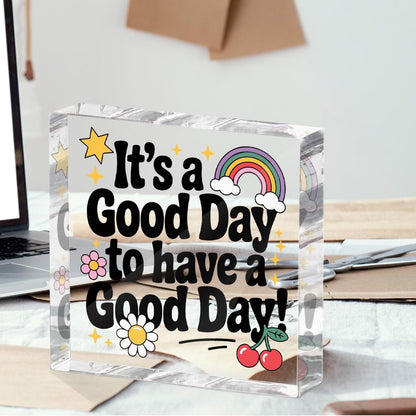 Positive Desk Decor Acrylic Sign 4X4 Inch, Rainbow Cherry Flower Desk Decorative Signs for Shelf Tabletop Cubicle Room Office, Inspirational Gifts for Women Men Friends, Have a Good Day