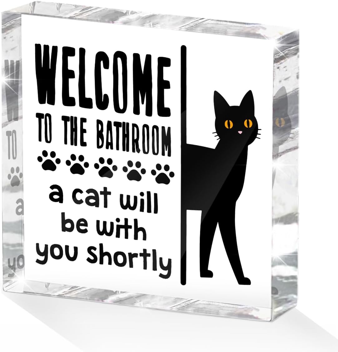 Funny Cat Bathroom Decor Acrylic Decorative Signs 4x4 Inch, Humorous Decorations for Bathroom Home Shelf Toilet, Gag Cat Lover Gifts for Women Men Friends
