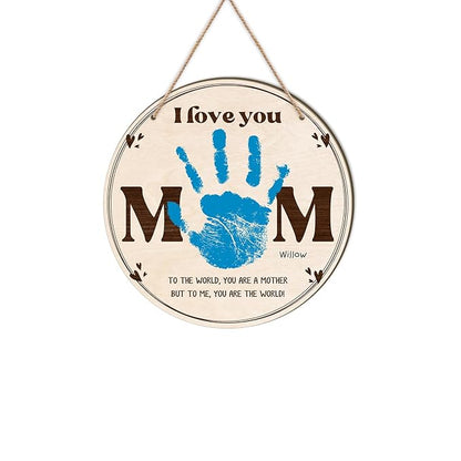 DIY Mothers Day Handprint Craft Wooden Hanging Sign, Babys First Mothers Day MOM Handprint Keepsake Gift, 1st New Mommy Mama Crafts Birthday Gifts from Kid PreK Activity, To The World You Are A Mother
