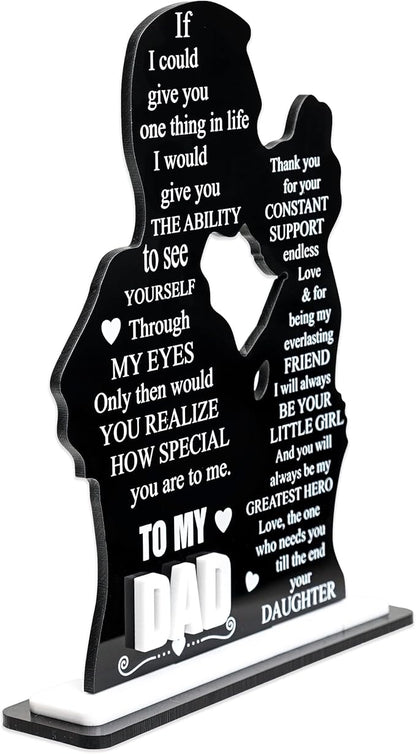 To My Dad Acrylic Plaque from Daughter, Meaningful Keepsake, I Love You Father Gift, Unique Daughter Present, Best Ever Appreciation Idea, Perfect for Father’s Day Celebration